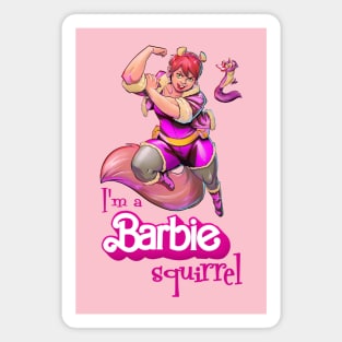I'm a Barbie Squirrel Magnet